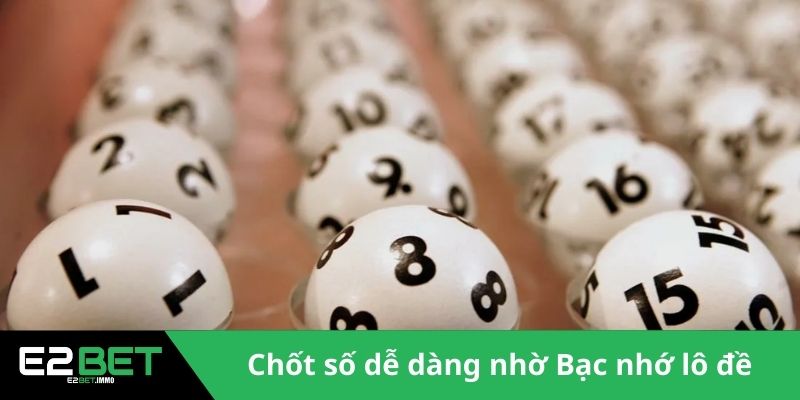 Bạc Nhớ Lô Đề Và Những Quy Luật Toán Học Trong Xổ Số Tại E2BET 4 Chốt số dễ dàng nhờ Bạc nhớ lô đề