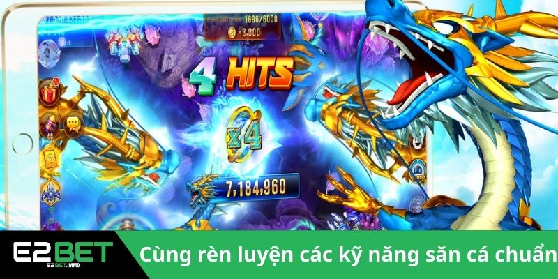 Cùng rèn luyện các kỹ năng săn cá chuẩn 