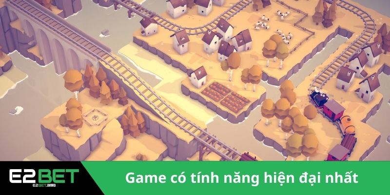 Game có tính năng hiện đại nhất 