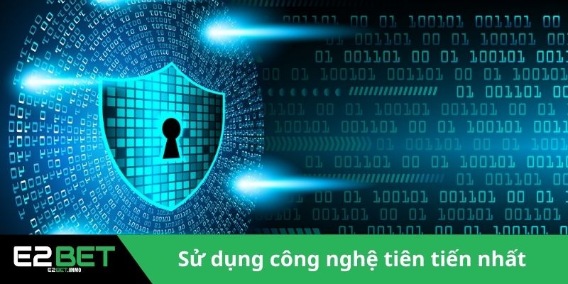 Chính Sách Bảo Mật E2BET Định Hình Chuẩn Mực An Toàn 3 Nhà cái ứng dụng bảo mật cách tiên tiến nhất
