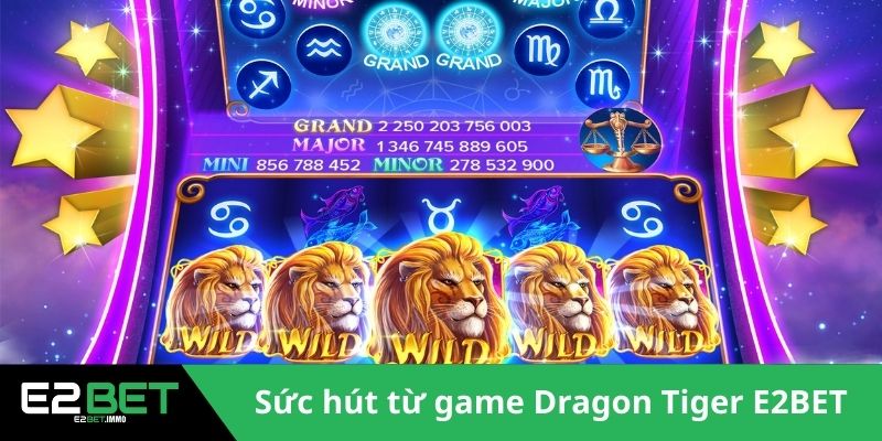 Sức hút từ game Dragon Tiger E2BET