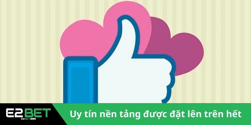 E2BET 16 Uy tín nền tảng được đặt lên trên hết